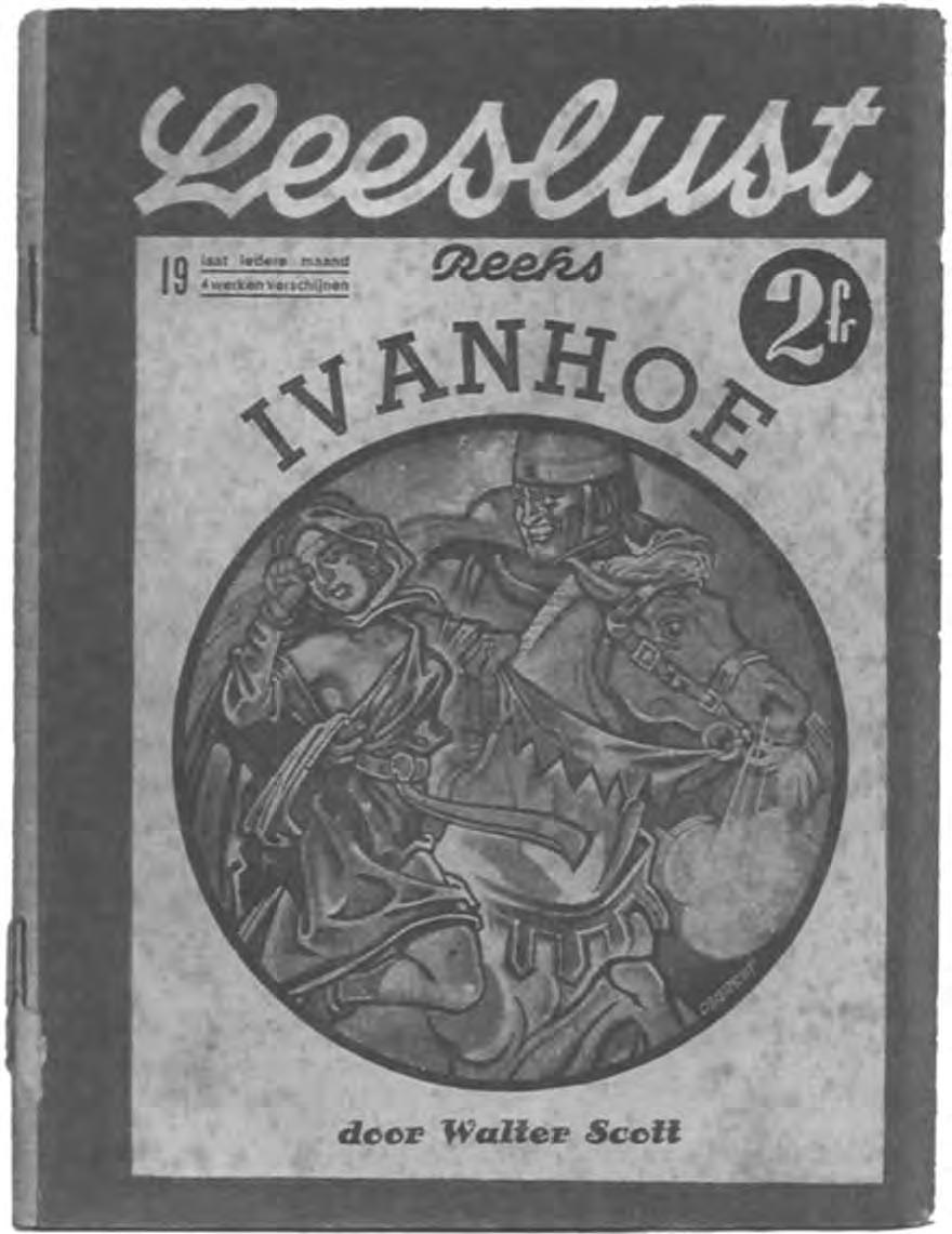 De Nederlandse vertalingen van Walter Scotts Ivanhoe 18z4-zoo6 135 Figuur z Walter Scott, Ivanhoe. Brussel: Centrale Uitgeversmaatschappij, [1941] Vertaler onbekend.