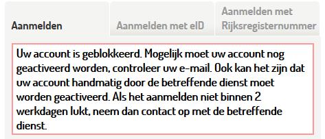 FAQ 5. Wat bij problemen? 5.1. Geen toegang met uw account Indien u na de procedure in 1.