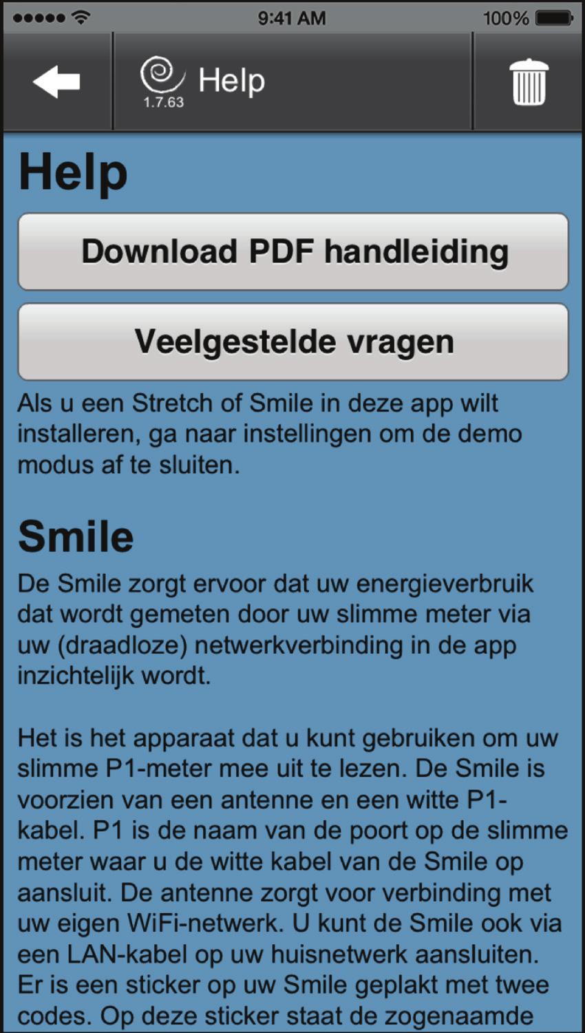 Help Mocht de app bij het opstarten onverhoopt een foutmelding geven, dan wordt u automatisch doorverwezen naar het helpmenu.