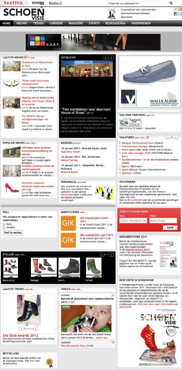 Schoenvisie online www.schoenvisie.nl De website biedt praktische, toepasbare en volledige vakinformatie over nieuws, trends, foto s en video s in de schoenenbranche. De website heeft gemiddeld 50.