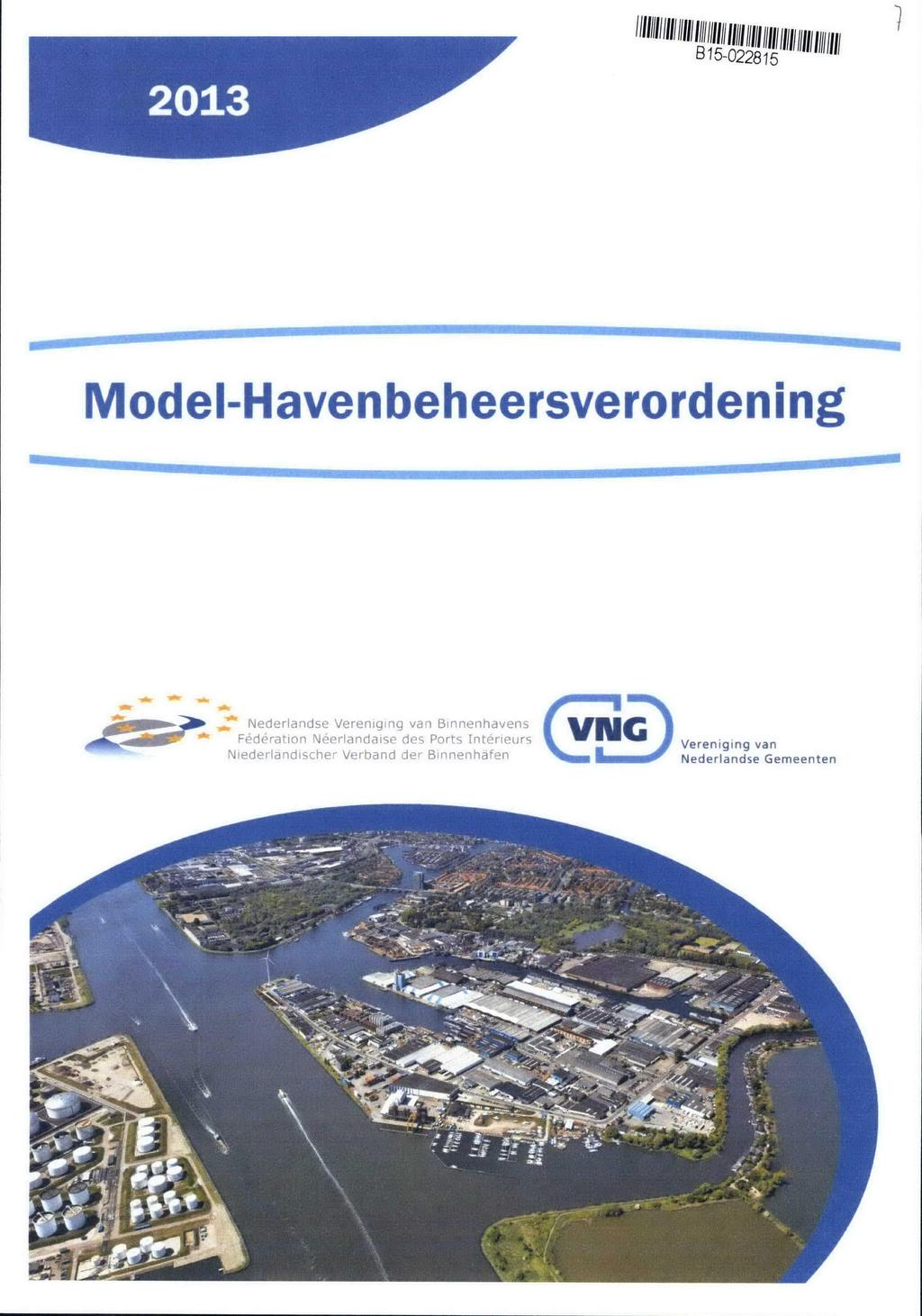 I l l l i l i i i B15-022815 Model-Havenbeheersverordening Nederlandse Vereniging van Binnenhavens Federation