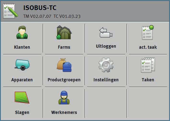 III ISOBUS-TC 1.6.1 Startscherm Het startscherm verschijnt, wanneer u de toepassing ISOBUS-TC opent. Het bestaat uit een reeks toetsen. Sommige ervan kunnen grijs zijn.