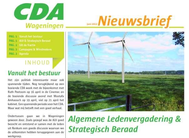 4.2 Nieuwsbrief Het CDA Wageningen stuurt ongeveer om de 2 maanden een nieuwsbrief. In 2012 zijn dan ook 5 nieuwsbrieven verschenen.