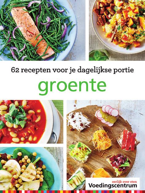Meer groenterecepten De recepten uit dit boekje komen uit het receptenboek 'groente' van het Voedingscentrum. Dit kookboek biedt volop inspiratie om aan je dagelijkse portie groente te komen.