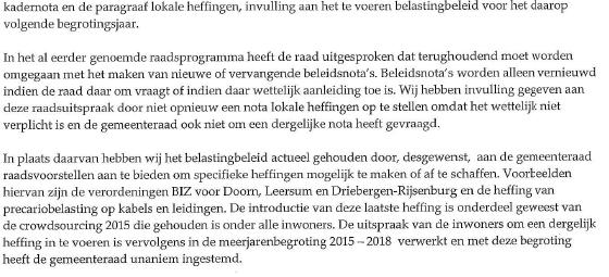 Het belastingbeleid van de gemeente Utrechtse Heuvelrug is beleidsarm (beperkte visie, uitgangspunten, doelstellingen en onderbouwing van de gemaakte keuzes), niet actueel en op onderdelen