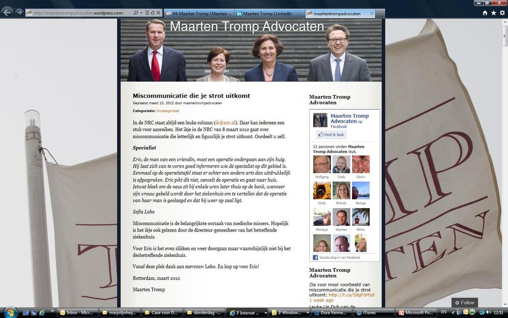 Maarten Tromp Advocaten Eric, een vriend van mij, moet een operatie ondergaan aan zijn huig. Hij laat zich van te voren goed informeren wie dé specialist is.