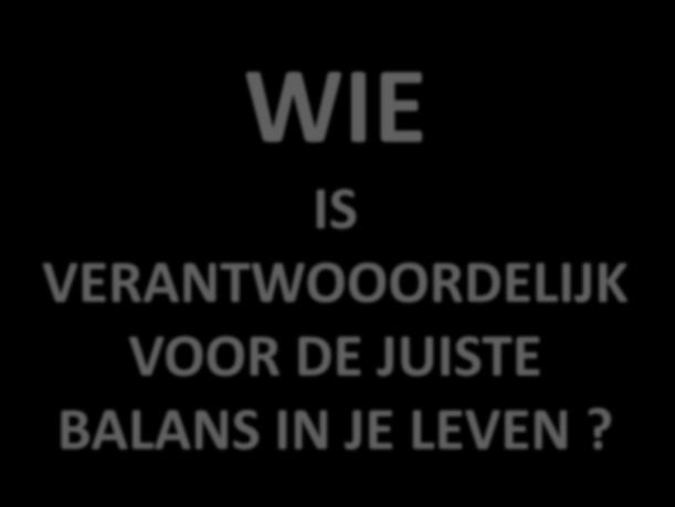 VERANTWOOORDELIJK