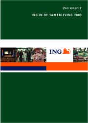 Kernpunten ING in de Samenleving 2003 Rapport dit jaar vóór AVA klaar Vier stakeholdergroepen behandeld Ondertekening Equator Principles: financiering grote projecten in