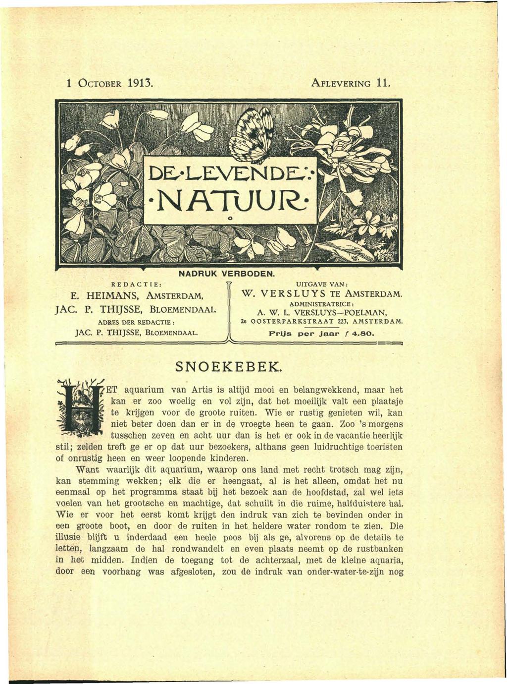 1 OCTOBER 1913. AFLEVERING 11, REDACTIE: E. HEIMANS, AMSTERDAM. JAC. P. THIJSSE, BLOEMENDAAL. ADRES DER REDACTIE : JAC. P. THIJSSE, BLOEMENDAAL. NADRUK VERBODEN. JL SNOEKEBEK. UITGAVE VAN : W.