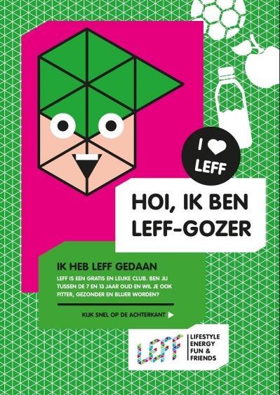 Het landelijk LEFF team levert alle benodigde materialen en ondersteuning voor een