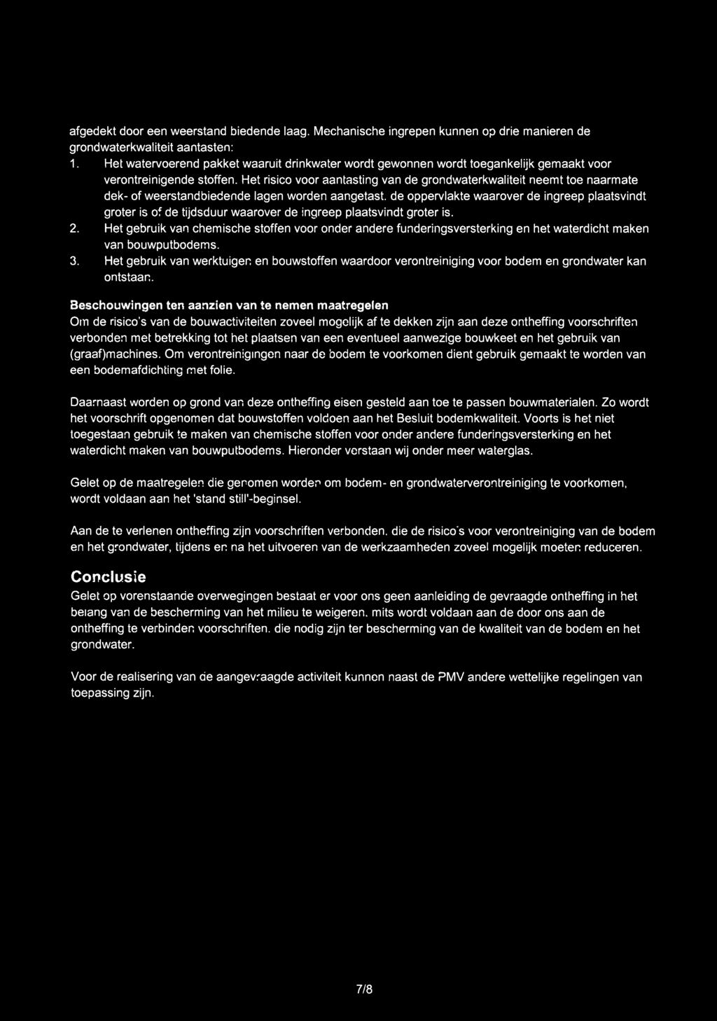 afgedekt door een weerstand biedende laag. Mechanische ingrepen kunnen op drie manieren de grondwaterkwaliteit aantasten: 1.