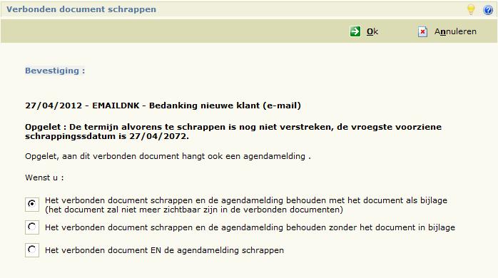 8.13. Schrapping van een verbonden document dat gelinkt is aan een agendamelding en omgekeerd, schrapping van een agendamelding die gelinkt is aan een verbonden document (24373 24374) Een document is