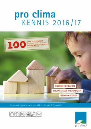 Vraag gratis aan Catalogus pro clima KENNIS 206/7 De uitgebreide leidraad voor betrouwbaar afdichten van de gebouwschil.