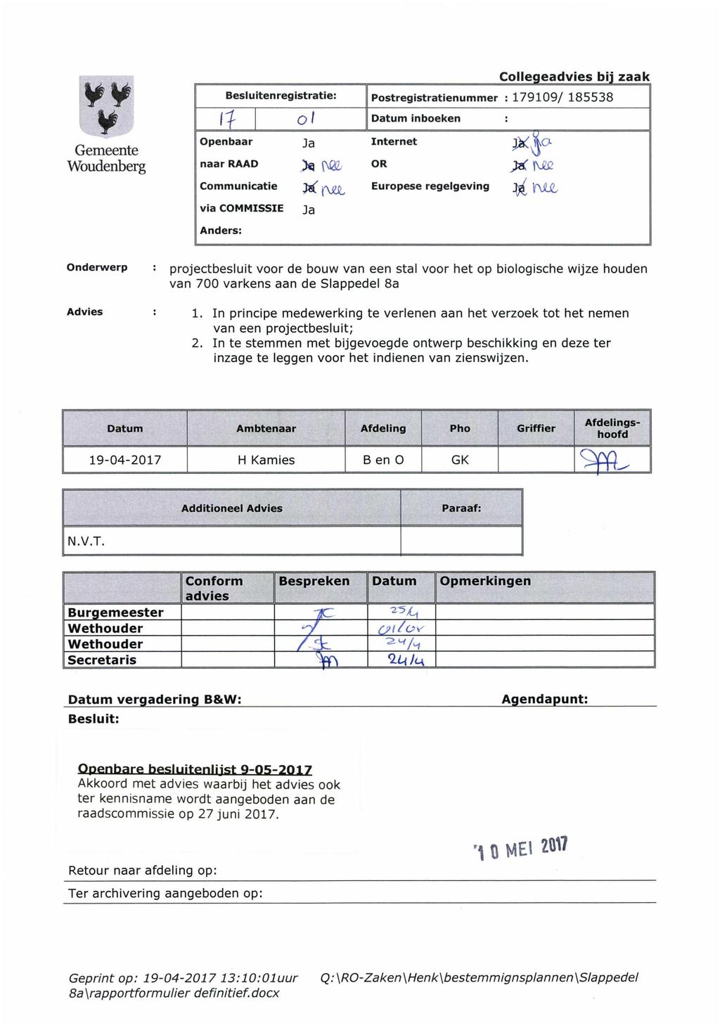 Gemeente Woudenberg Collegeadvies bij zaak Besluitenregistratie: Postregistratienummer : 179109/ 185538 (?