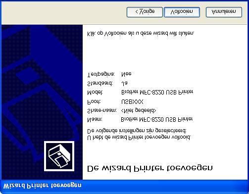 Q Controleer dat X:\DUT\WXP\Addprt in het venster wordt weergegeven en klik op OK (X:\ is de driveletter van uw cd-rom). U Selecteer Ja en Volgende om een testpagina te printen.