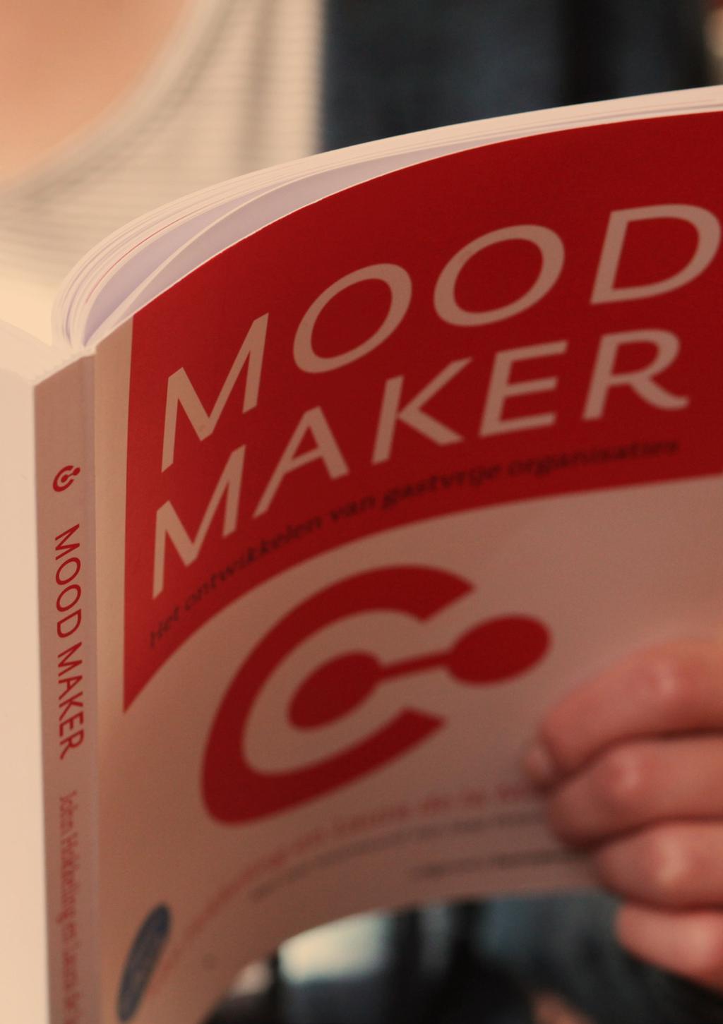 MOOD MAKER FILOSOFIE MOOD MAKER BOEK In het boek Mood Maker - het ontwikkelen van gastvrije organisaties schrijft John Hokkeling: Op mijn zoektocht naar literatuur over het onderwerp Gastvrijheid