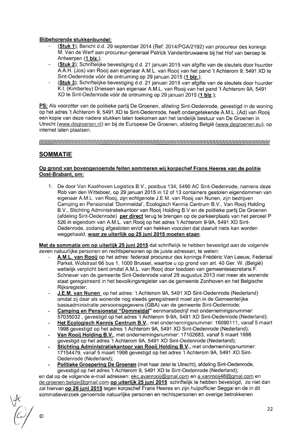 Biibehorende stukkenbundel : - (Stuk 1); Bericht d.d. 29 september 2014 (Ref: 20141PGN2192) van procureur des konings M.