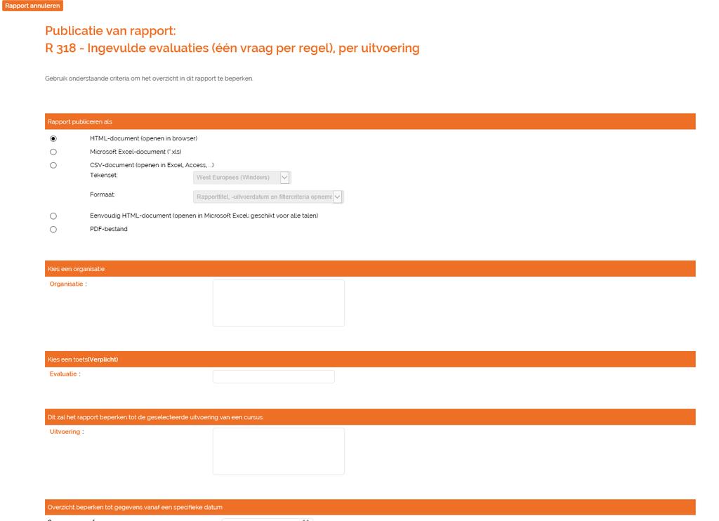 Klik de titel van het rapport aan, u komt in een volgend scherm. Klik op Organisatie. U komt in een nieuw scherm. Vink hier uw organisatie aan en klik op Doorgaan. Klik vervolgens op Evaluatie.