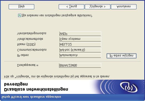 Draadloze configuratie voor Windows met behulp van de installatietoepassing van Brother o Als uw netwerk is geconfigureerd voor verificatie en versleuteling, wordt het volgende scherm weergegeven.