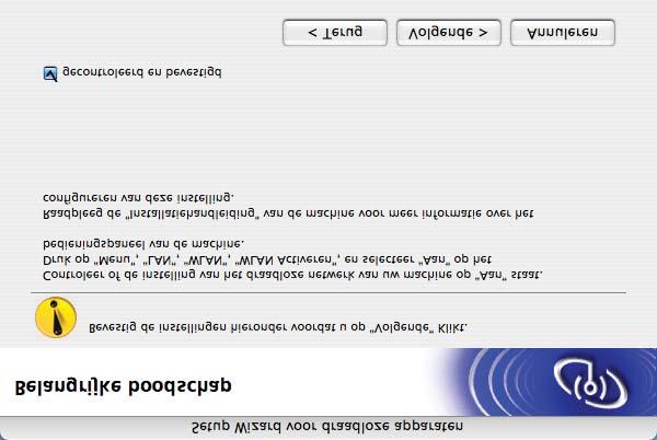 Draadloze configuratie voor Macintosh met behulp van de installatietoepassing van Brother i Lees de Belangrijke boodschap.