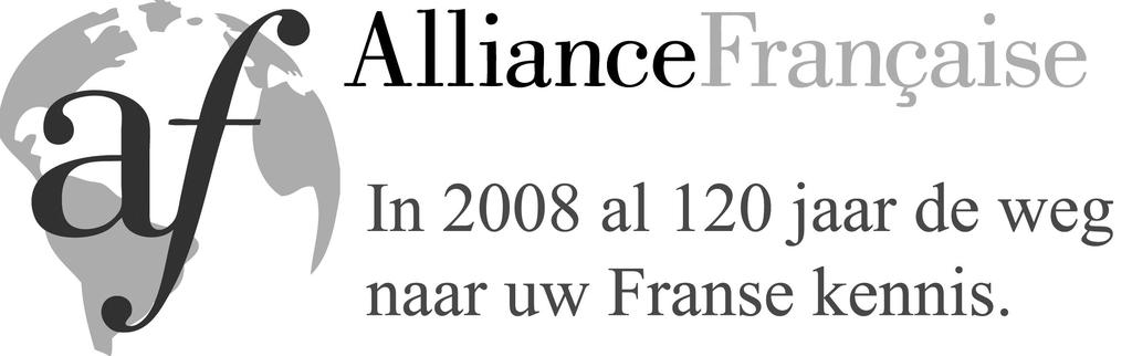 Bestuur Alliance Française Roermond Voorzitter Secretaris Penningmeester Lid Lid P.E.R. (Patrick) Slegers T 06-55 14 12 26 E perslegers@hetnet.nl P.H.M.