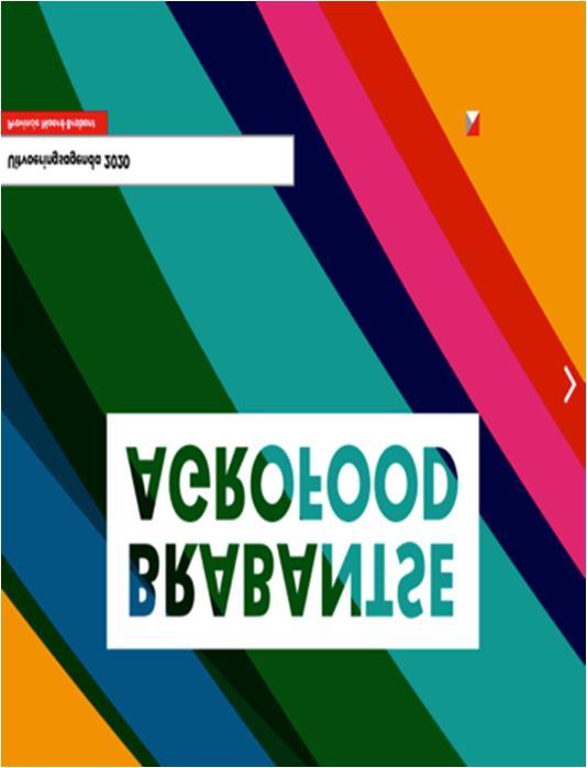 Uitvoeringsagenda Brabantse Agrofood Innovatief & duurzaam In de top van Europa Vier lijnen: toegevoegde waarde/innovatie gezondheid mens,