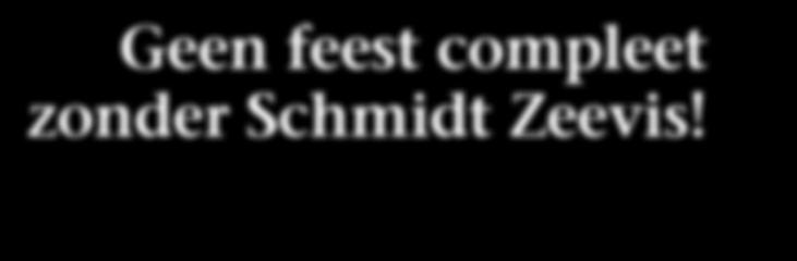 Voor 2 personen, voor 22 personen of voor 222 personen: de schotels van Schmidt Zeevis zijn de