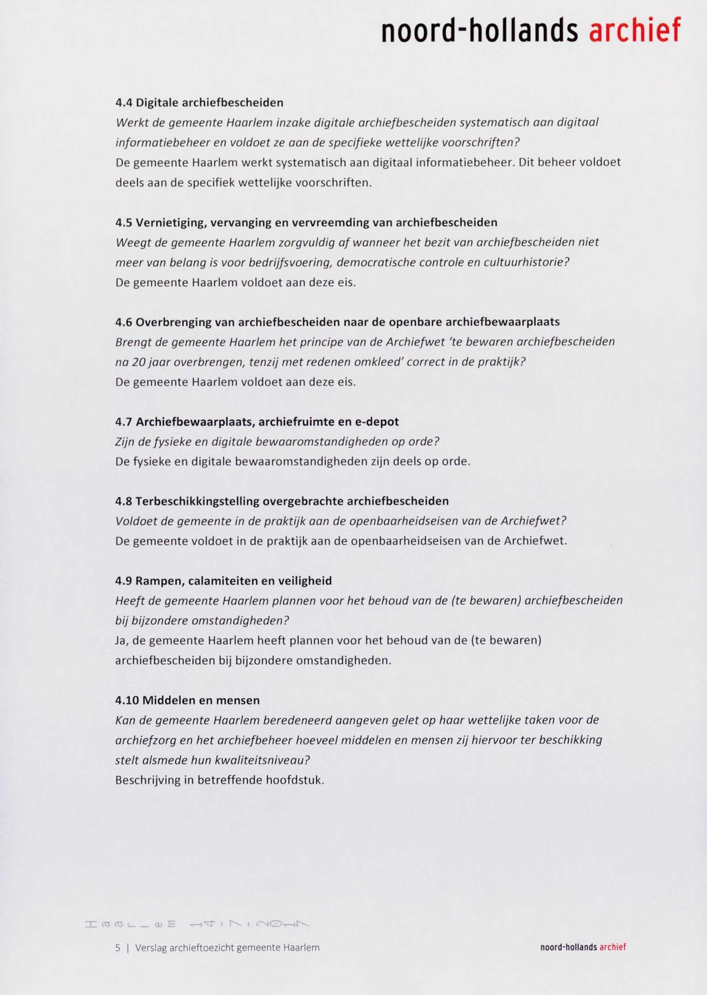 4.4 Digitale archiefbescheiden Werkt de gemeente Haarlem inzake digitale archiefbescheiden systematisch aan digitaal informatiebeheer en voldoet ze aan de specifieke wettelijke voorschriften?