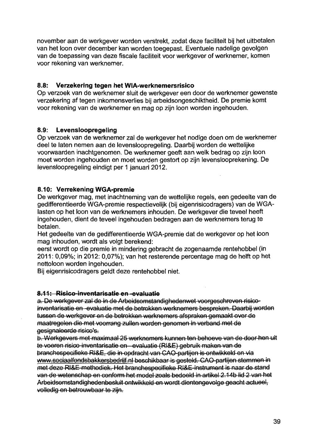 november aan de werkgever worden verstrekt, zodat deze faciliteit bij het uitbetalen van het loon over december kan worden toegepast.