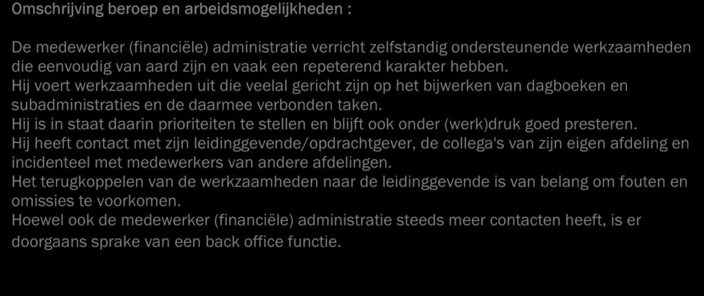 2.3 De opleiding De opleiding kent een mix tussen theoretische en praktische vakken (simulaties).