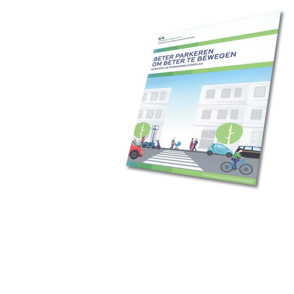 14 Het Gewestelijk Parkeerbeleidsplan (GPBP) Het Gewestelijk Parkeerbeleidsplan (GPBP) wil de parkeerregels in de 19 Brusselse gemeenten vereenvoudigen en harmoniseren.