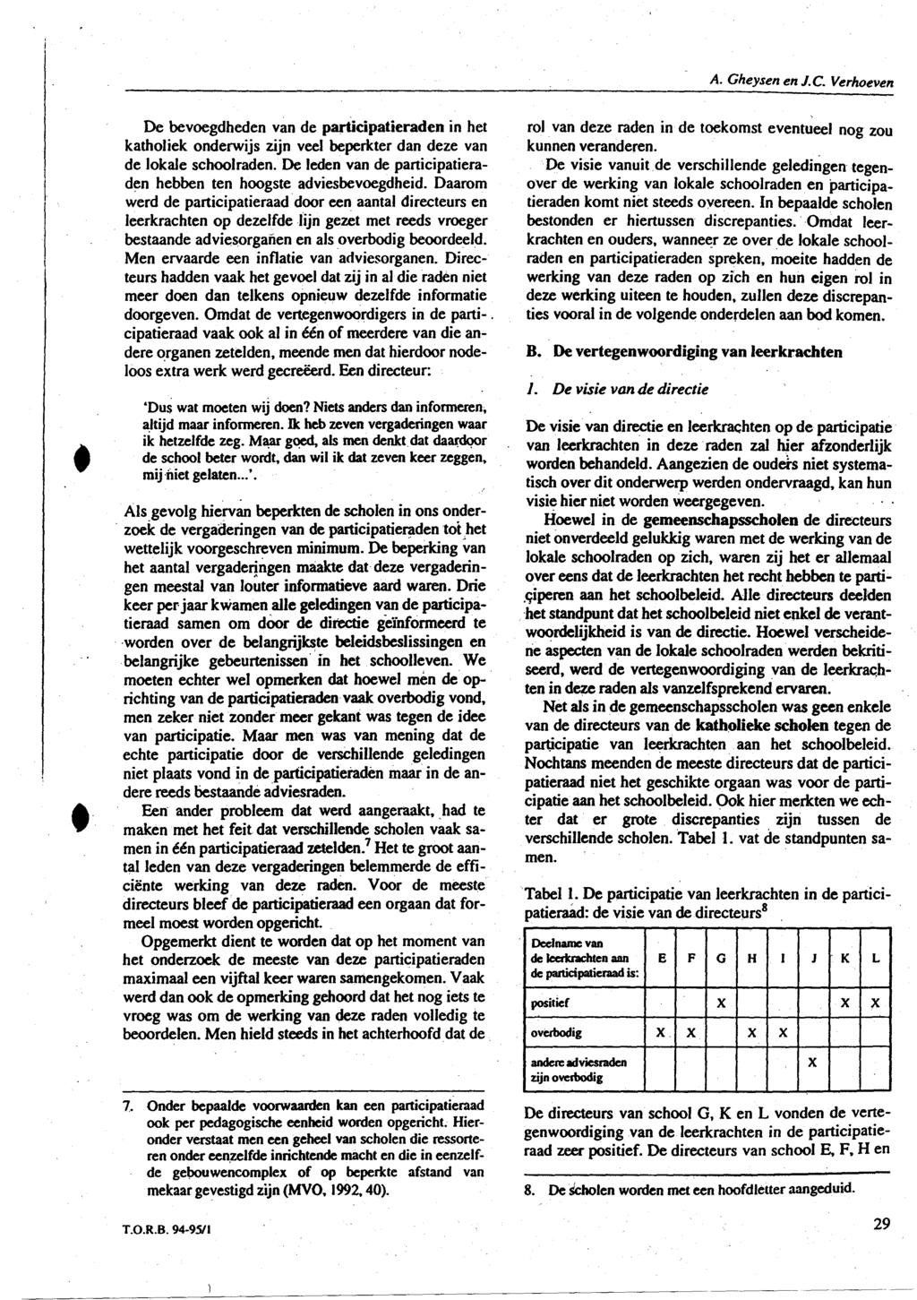 A. Gheysen en J.C. Verhoeven De bevoegdheden van de participatieraden in het katholiek onderwijs zijn veel beperkter dan deze van de lokale schoolraden.