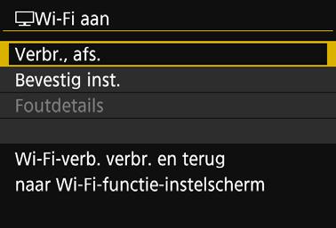 Opnamen weergeven op een tv De verbinding verbreken 1 Selecteer op het scherm [owi-fi aan] de optie [Verbr., afs.]. Als het scherm [owi-fi aan] niet wordt weergegeven, selecteert u het tabblad [51] 9 [Inst.