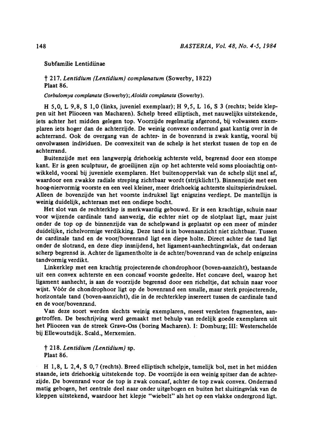 148 BASTERIA, Vol. 48, No. 45, 1984 Subfamilie Lentidiinae 21. Lentidium (Lentidium) complanatum(sowerby, 1822) Plaat 86.