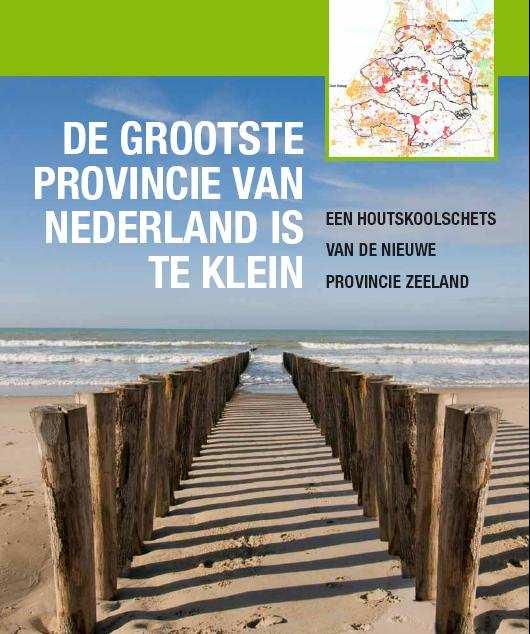 DE OPVATTING VAN GROENLINKS OVER DE PROVINCIE ZEELAND ALS BESTUURSORGAAN is bekend, verwoord in de visienota De grootste provincie van Nederland is te klein.