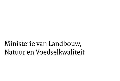 > Retouradres Postbus 20401 2500 EK Den Haag De Voorzitter van de Eerste Kamer der Staten-Generaal Binnenhof 22 2513 AA DEN HAAG Directoraat-generaal Agro en Bezoekadres Bezuidenhoutseweg 73 2594 AC