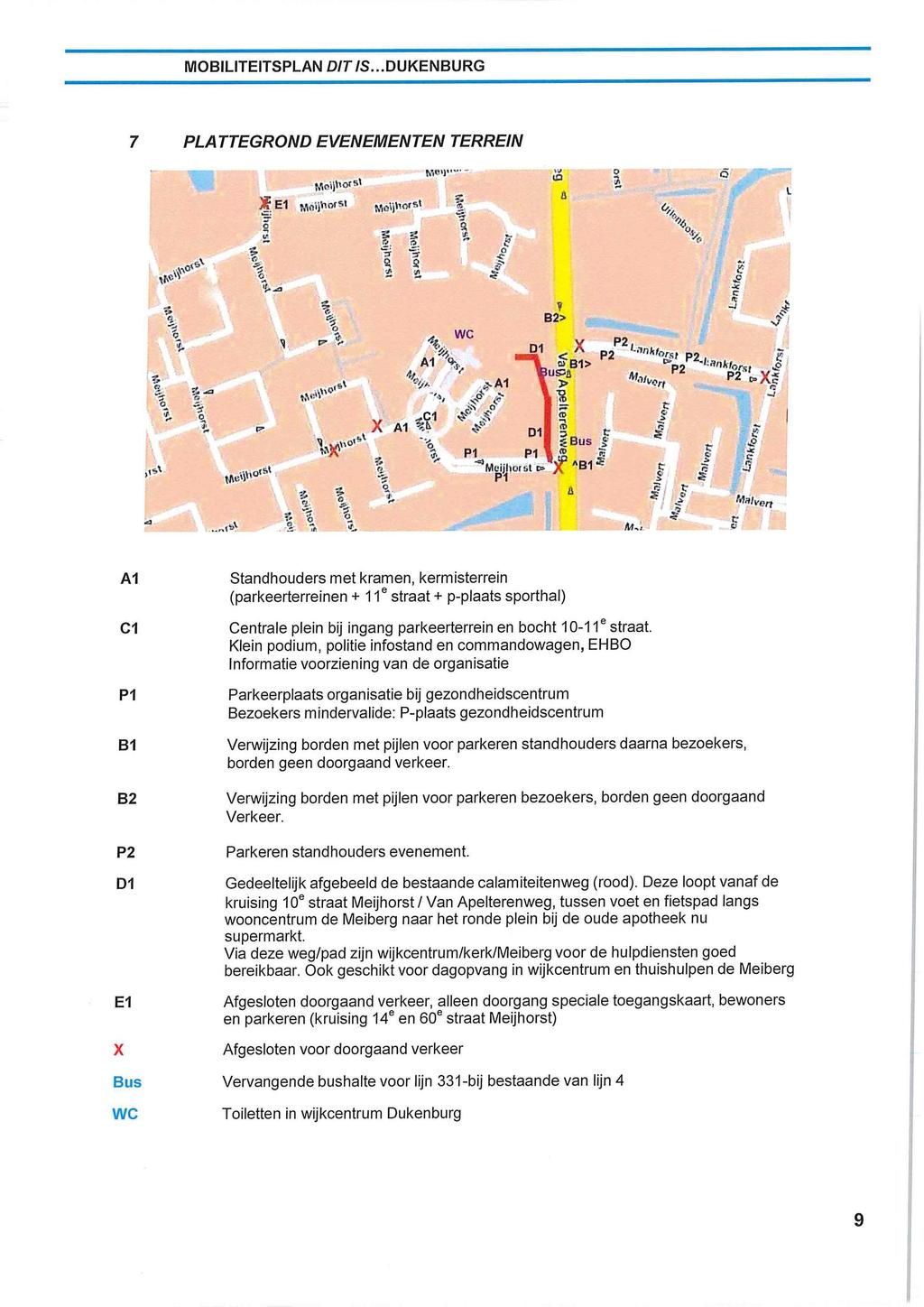 MOBILITEITSPLAN DIT IS...DUKENBURG 7 PLATTEGROND EVENEMENTEN TERREIN Mellhor Wilhorst ", g 170, 0 -.3",,,...,.., -. l'r 4,,t. WC 15..5 Dl X P21 kl < P2 -"--r'rst P2, Al 4. : k r Uij P2 nr.st... x r - -ij,- 4.