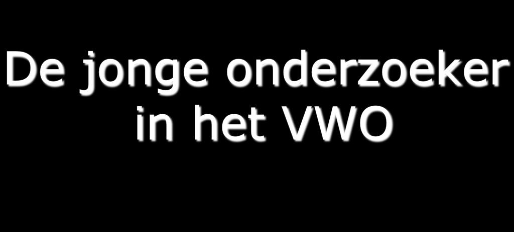 De jonge onderzoeker in het VWO