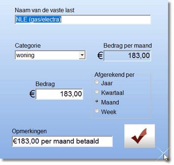 Overzicht 7 Handig is om bij Bedrag het bedrag in te vullen dat u meestal moet betalen en bij Afgerekend per kiezen uit jaar, kwartaal, maand of