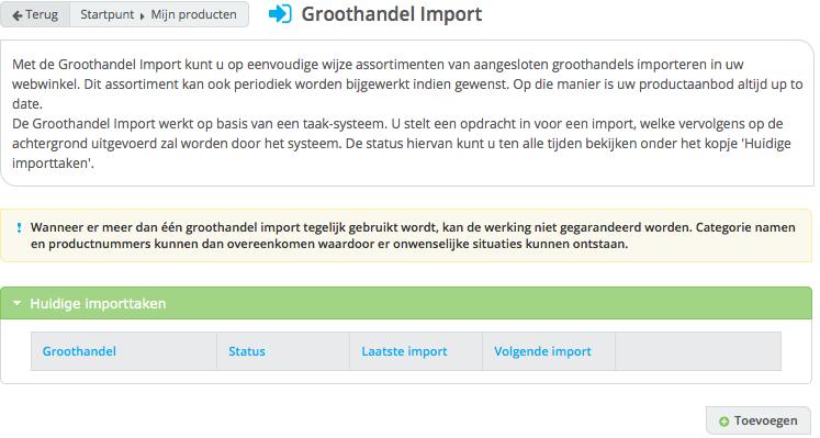 4. Importtaak aanmaken Je start met het aanmaken van een importtaak. Je vindt deze instelling in de onderhoudstool van CCV Shop via Startpunt - Mijn producten - Groothandel Import.