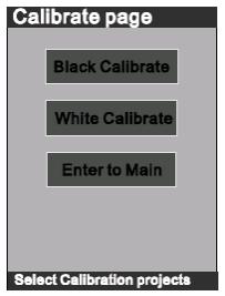 6.3 Kalibratie Er zijn twee kalibratiemenu s: de kalibratie voor zwart en de kalibratie voor wit.