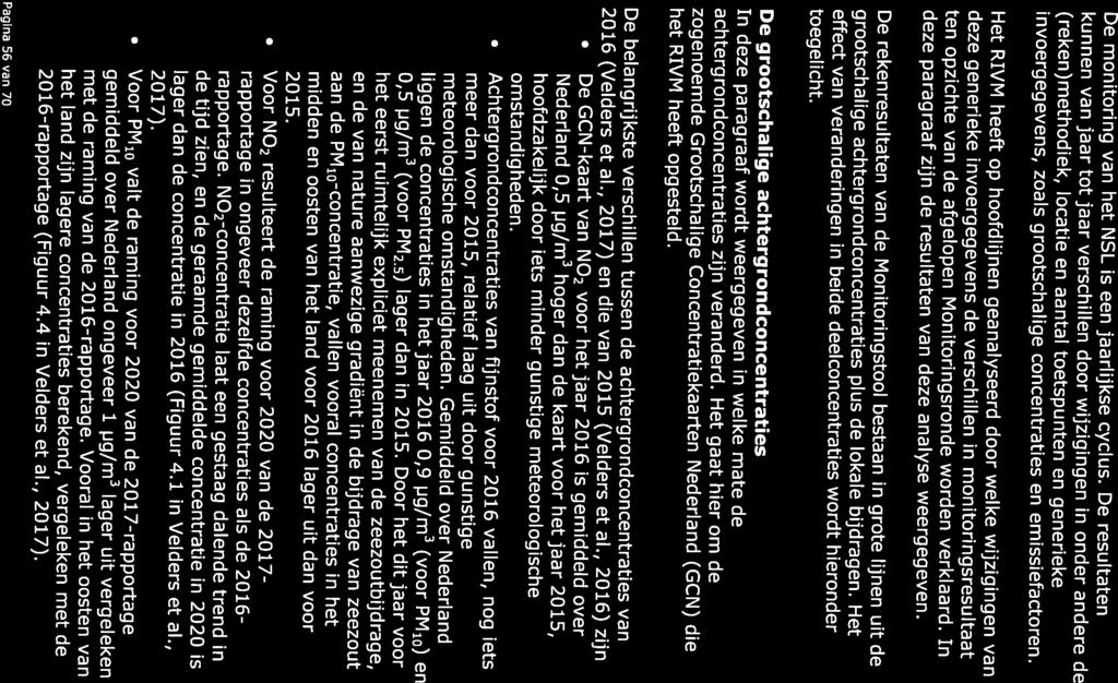 opzichte van voorgaande Monitoringsrondes Bijlage 3 Verklaring van verschillen in resultaten ten Pagina 56 van 70 omstandigheden.