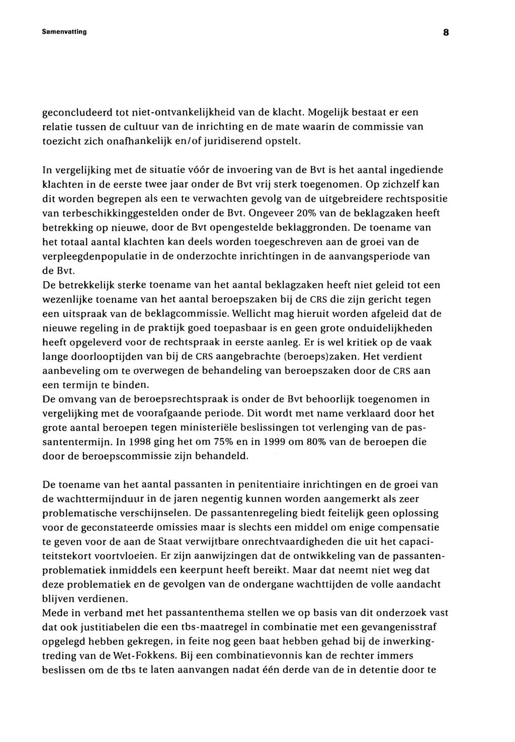 Samenvatting 8 geconcludeerd tot niet-ontvankelijkheid van de klacht.