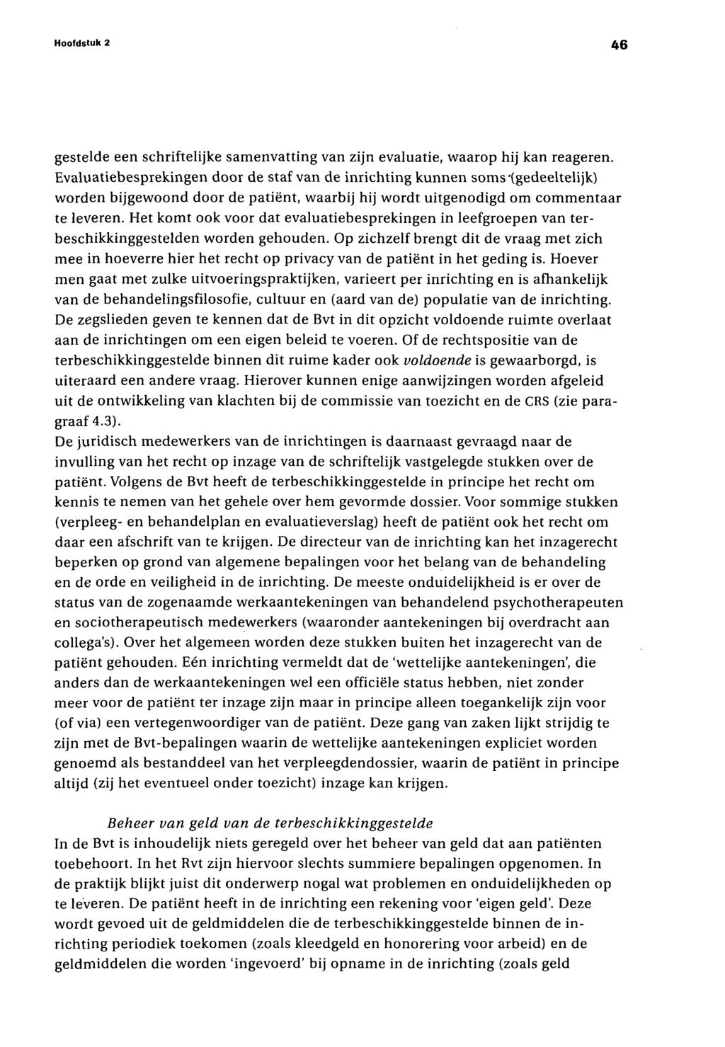 Hoofdstuk 2 46 gestelde een schriftelijke samenvatting van zijn evaluatie, waarop hij kan reageren.