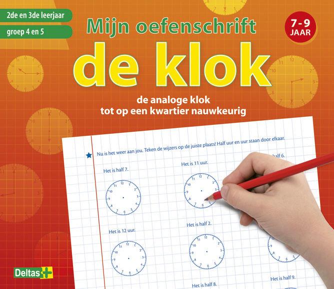 ) Mijn oefenschrift De klok (7-9 j.