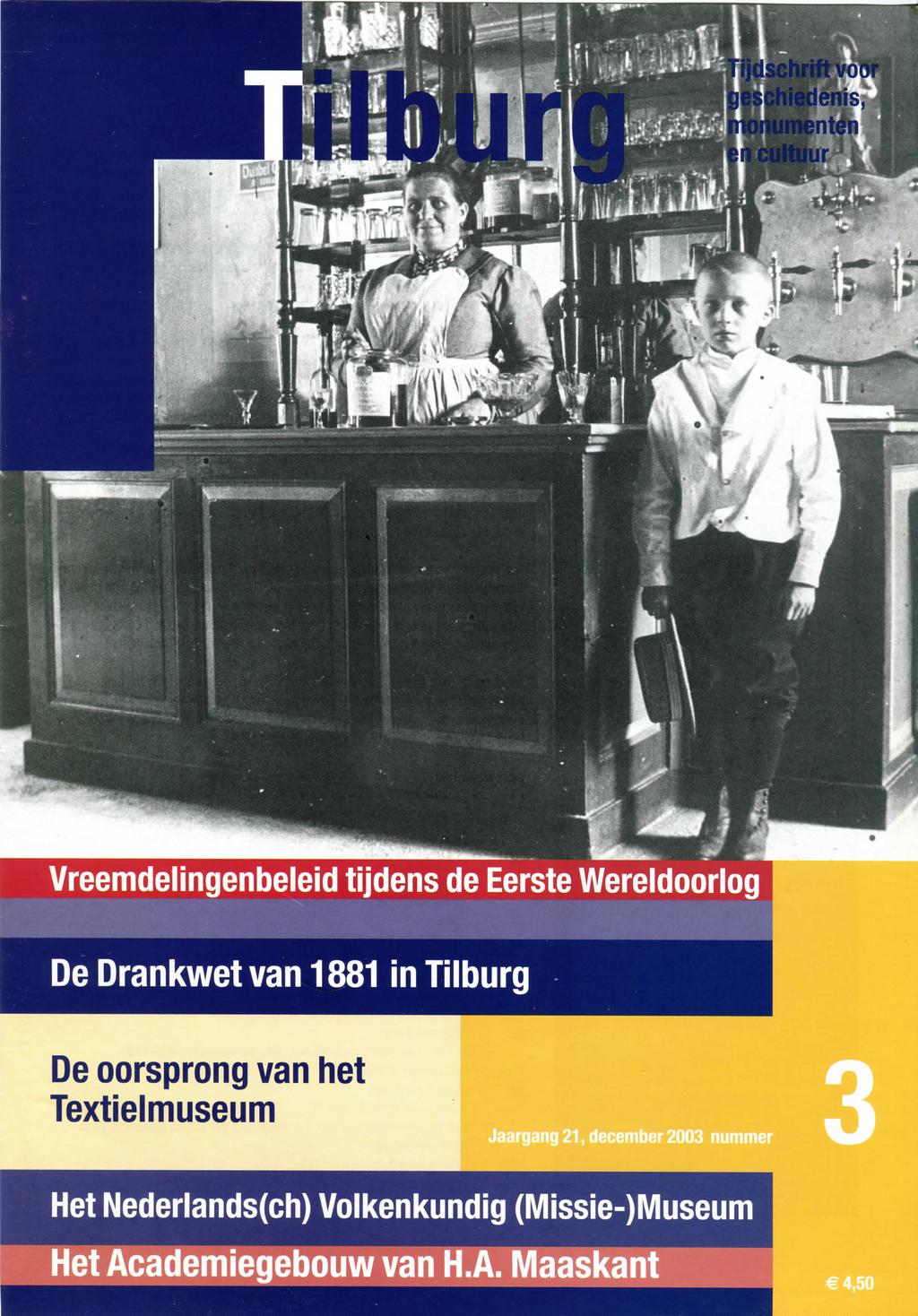 Vreemdelingenbeleid tijdens de Eerste Wereldoorlog De Drankwet van 1881 in Tilburg De oorsprong van