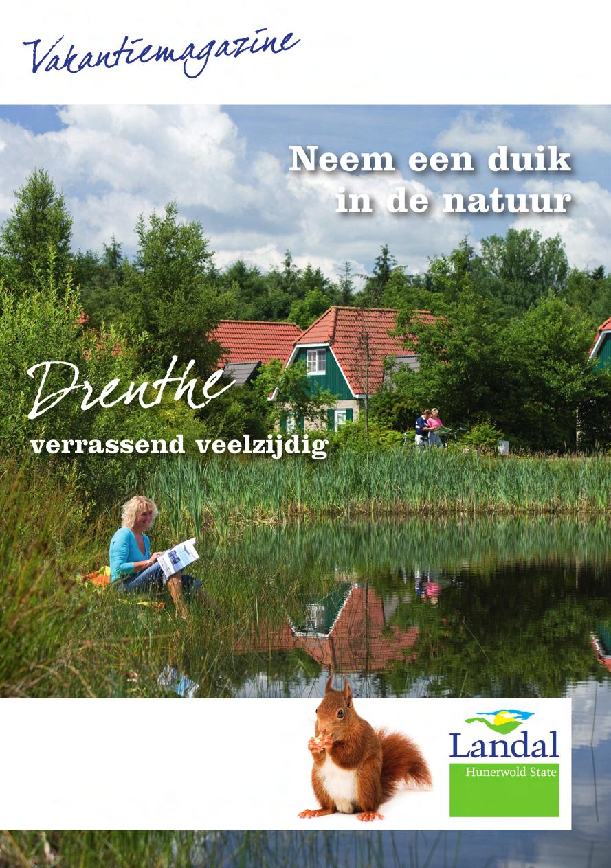 van Landal Hunerwold State Uw vakantiemagazine met informatie over: Uw verblijf