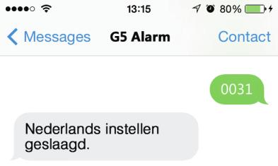 Je ontvangt hiervan een bevestiging per sms zoals weergegeven in de afbeelding hieronder. Uitschakelen alarmsysteem Het hoofdmenu, welke u ontvangt na het sms en van?