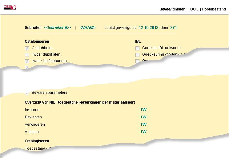 5 Bevoegdheden BEHEERDERRECHTEN: Het raadplegen en bewerken van bevoegdheden van gebruikersgroepen van de eigen instelling is voorbehouden aan professionele gebruikers (Type L) met de volgende