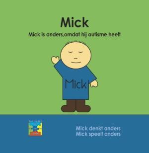 Mick is anders omdat hij autisme heeft, Colette de Bruin & Anouk de Bruin, uitgeverij Graviant Educatieve Voorleesboekje over autisme voor de allerjongsten.